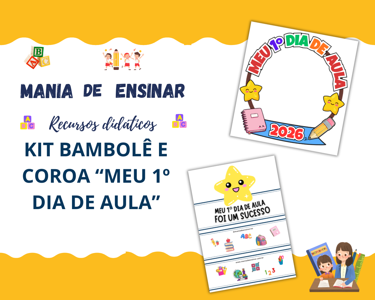 Bambolê + Coroa Meu 1º Dia de Aula