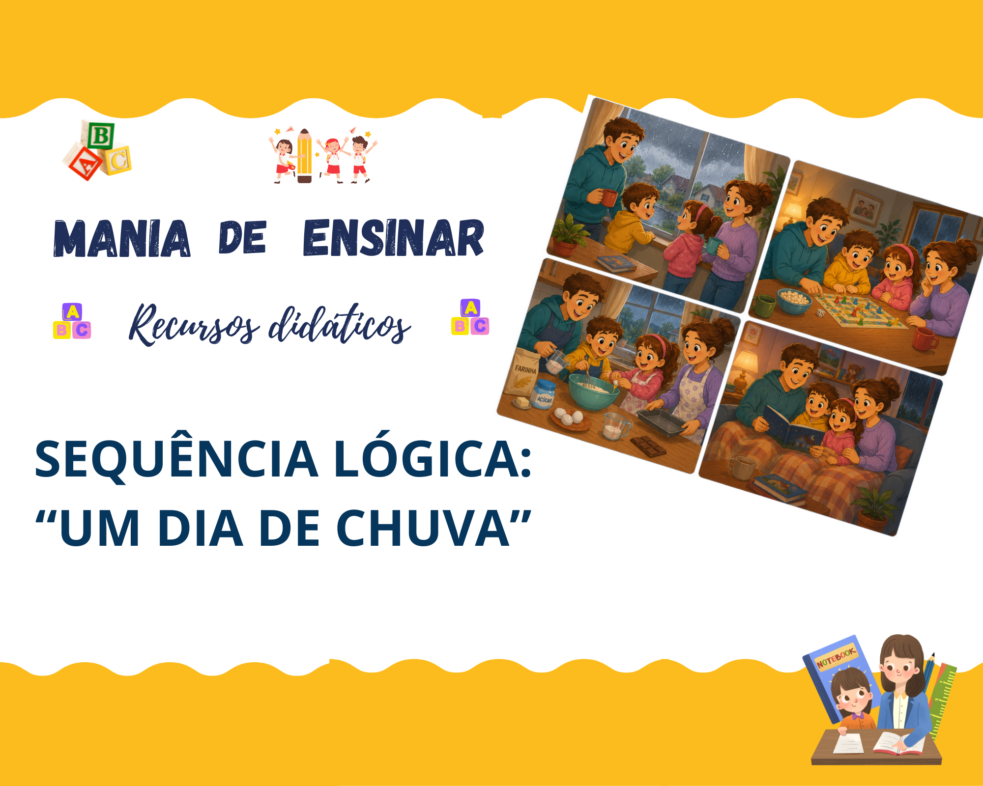Sequência lógica - Um dia de chuva